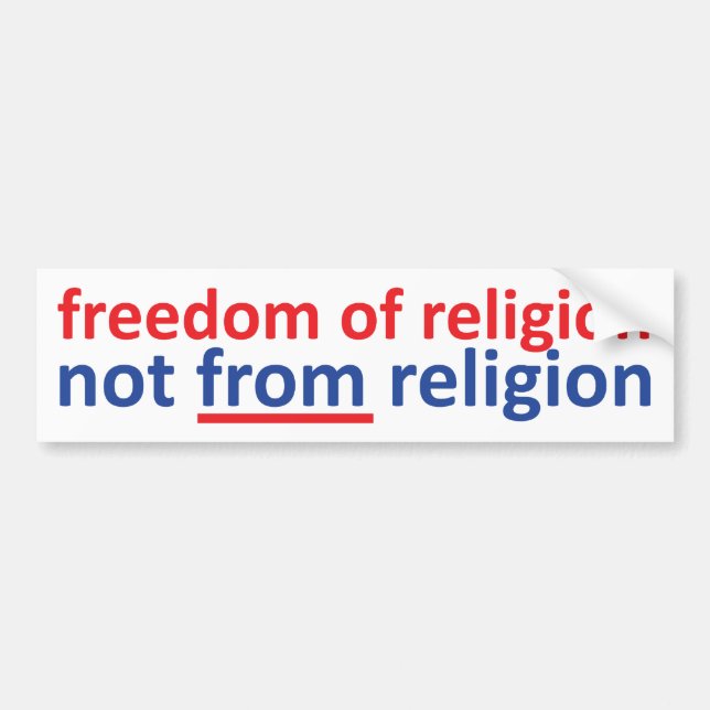 Freedom of religion not from religion bumper sticker (Front)