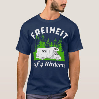Freedom on 4 Wheels Motorhome Gift T-Shirt