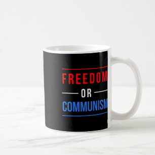 Freedom Or Communism Funny Election 2024 Trump Vs Coffee Mug
