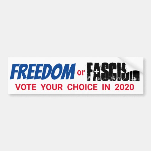 FREEDOM or FASCISM Bumper Sticker