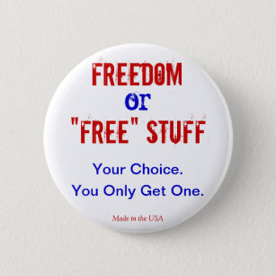 Freedom or Free Stuff Button