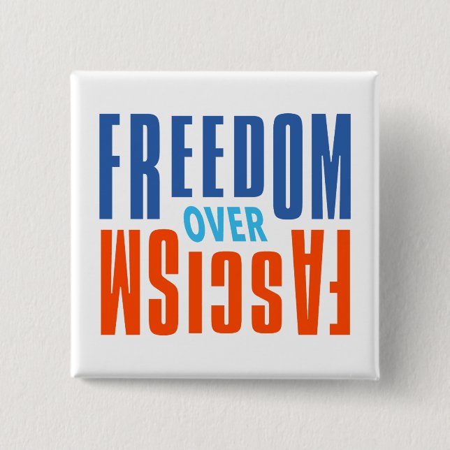 Freedom Over Fascism Button (Front)