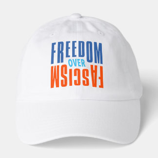 Freedom Over Fascism Hat