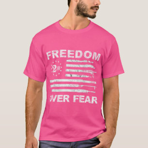 Freedom Over Fear - 2Nd Amendment Patriotic Pro-Gu T-Shirt