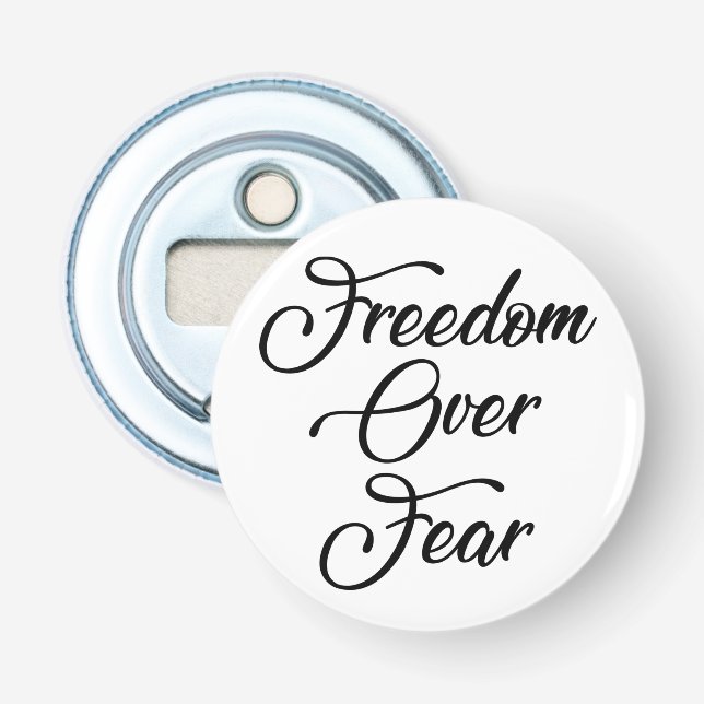 Freedom Over Fear Bottle Opener (Front)