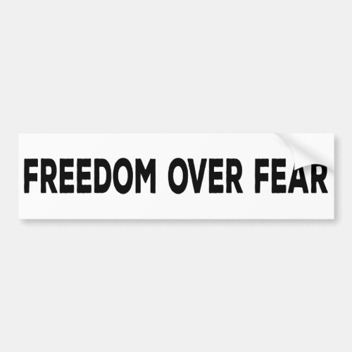 Freedom Over Fear Bumper Sticker