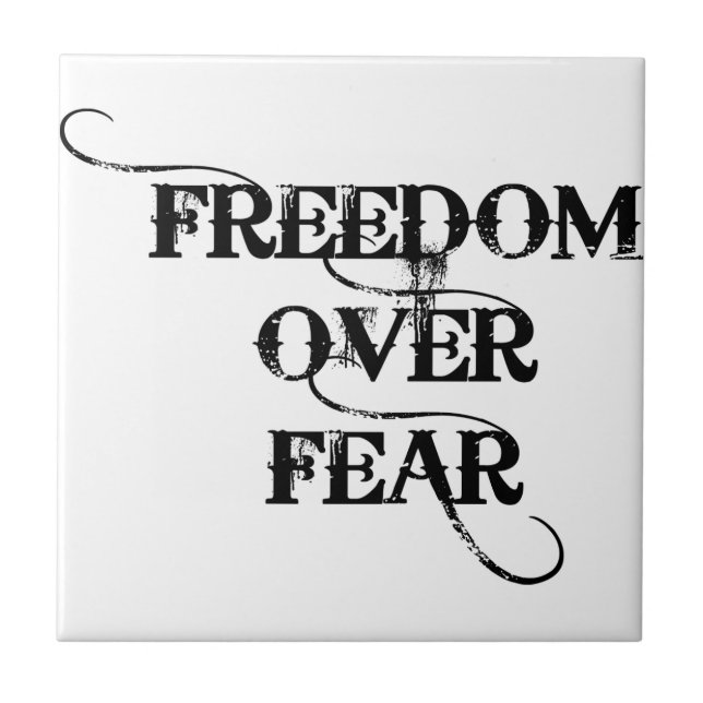 Freedom Over Fear Ceramic Tile (Front)