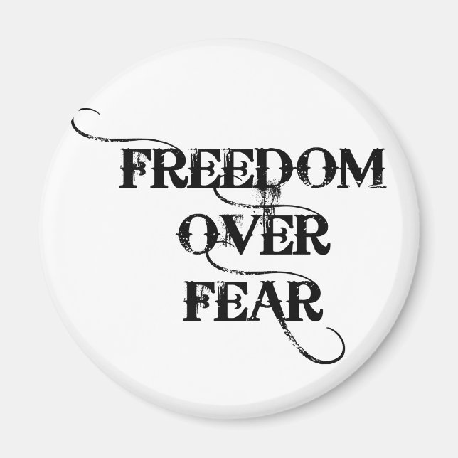 Freedom Over Fear Magnet (Front)