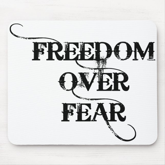Freedom Over Fear Mouse Pad (Front)