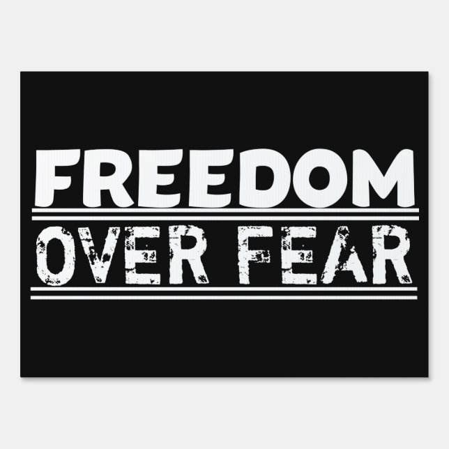 Freedom Over Fear! Sign (Back)