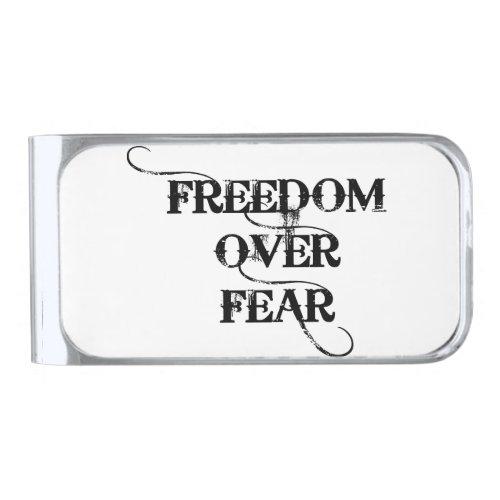 Freedom Over Fear Silver Finish Money Clip