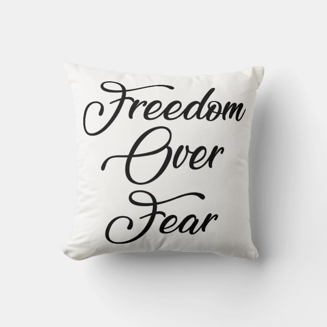 Freedom Over Fear Throw Pillow (Front)
