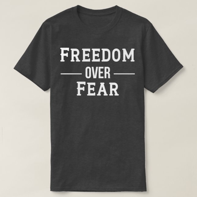 FREEDOM Over FEAR VeteranS T-Shirt (Design Front)