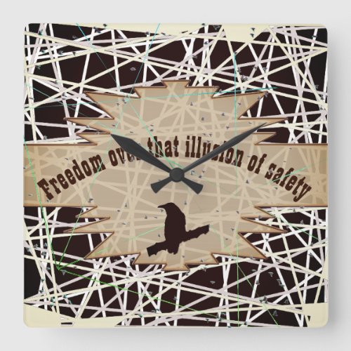 Freedom over that illusion of safety brown raven square wall clock