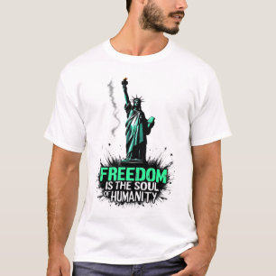 Freedom quote T-Shirt