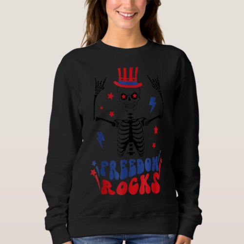 Freedom Rocks Skeleton American Flag Happy 4th Of  Sweatshirt
