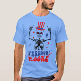 Freedom Rocks Skeleton American Flag Happy 4th of  T-Shirt