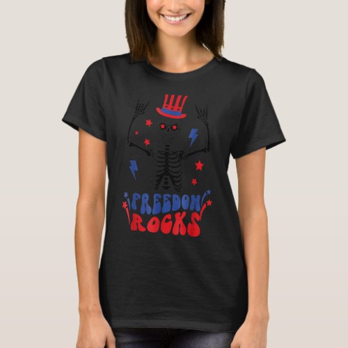 Freedom Rocks Skeleton American Flag Happy 4th Of  T_Shirt