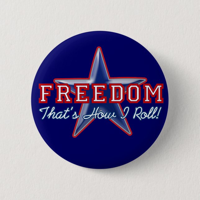 Freedom Star, How I Roll Pinback Button (Front)