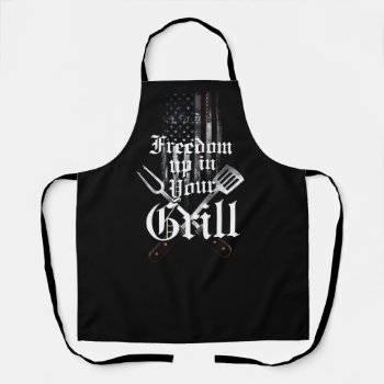 Freedom Up In Your Grill American Flag Apron by KDRDZINES at Zazzle