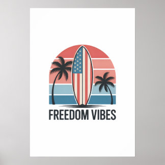 Freedom Vibes 4th of July Patriotic Summer Poster