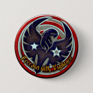 Freedom with vigilance pinback button