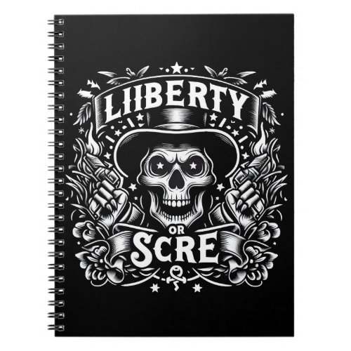 Freedoms Edge Liberty or Scare Notebook