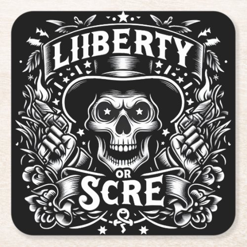 Freedoms Edge Liberty or Scare Square Paper Coaster