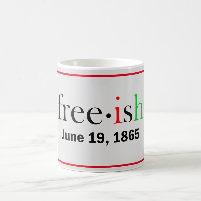 Freeish Juneteenth Mug (Center)
