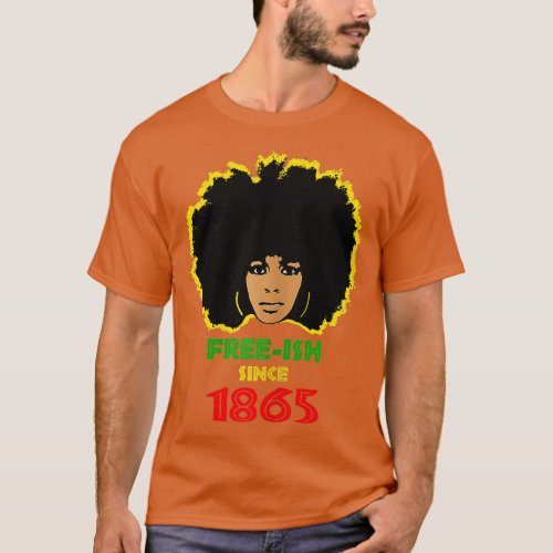 Freeish since 1865 African American Afro girl  T_Shirt