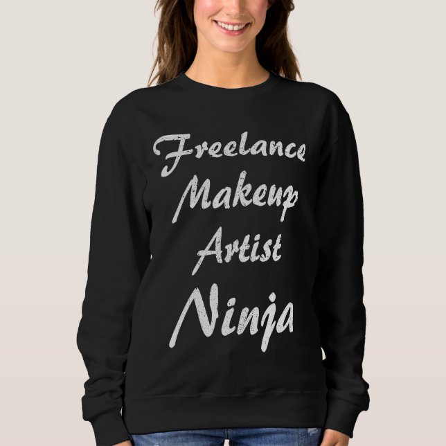 Freelance Makeup Artist  Occupation Work Sweatshirt (Front)