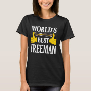 Freeman Surname Team Family Last Name World's Best T-Shirt