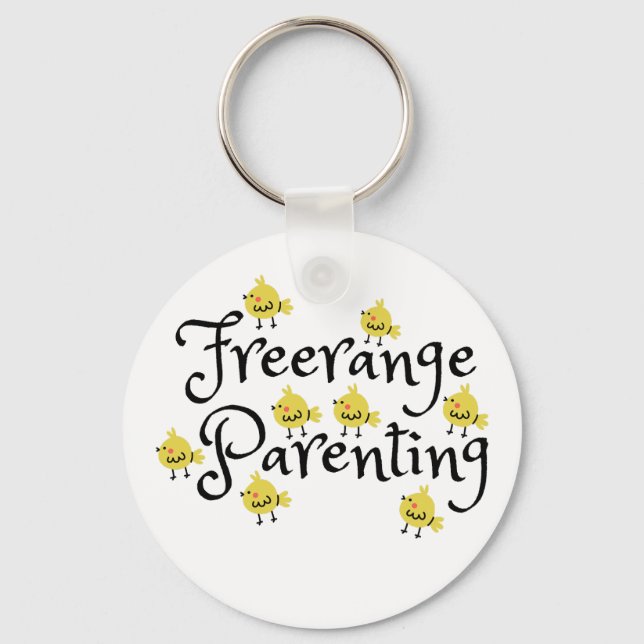 Freerange parenting with yellow chicks everywhere  keychain (Front)
