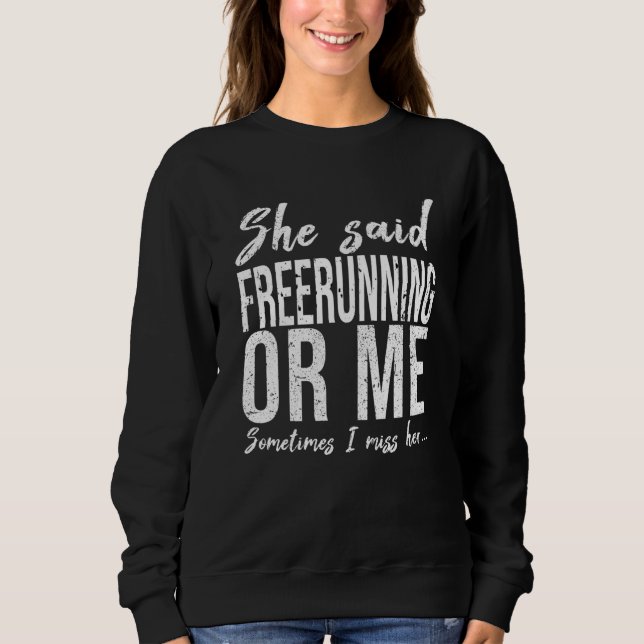 Freerunning funny sports gift sweatshirt (Front)