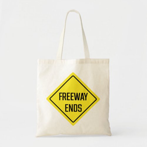 Freeway Ends Sign Budget Tote Bag