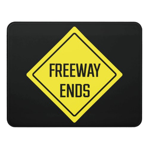 Freeway Ends  Traffic Sign  Modern Room Sign