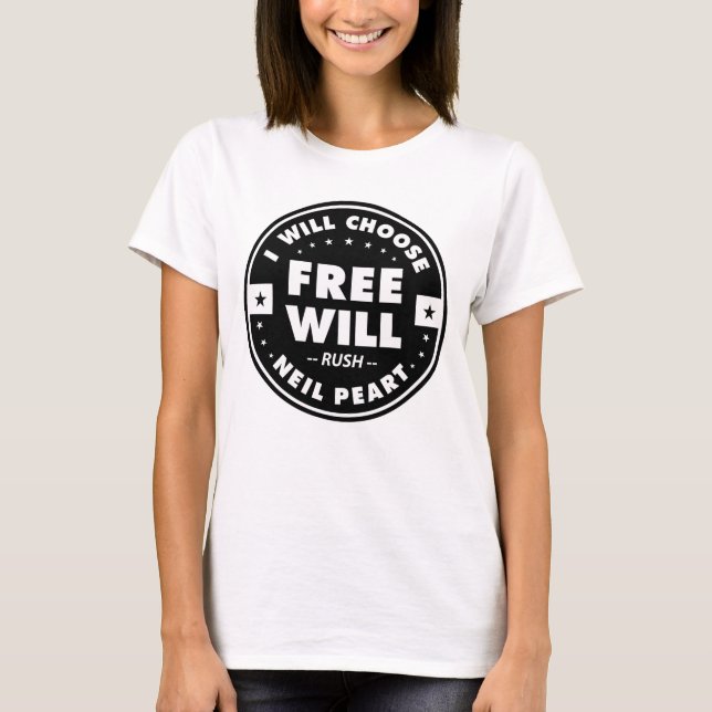 Freewill, motivational quote T-Shirt (Front)