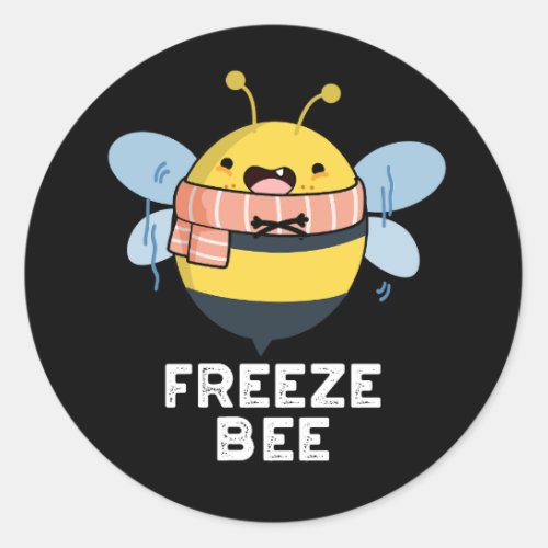 Freeze Bee Funny Insect Bug Pun Dark BG Classic Round Sticker