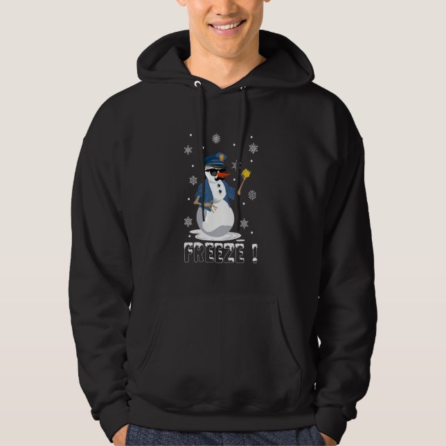 Freeze Cop Snowman Funny Christmas Hoodie (Front)