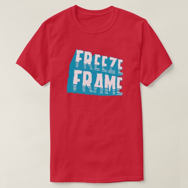 Freeze Frame Retro Typography 80s Pop Culture T-Shirt (Design Front)