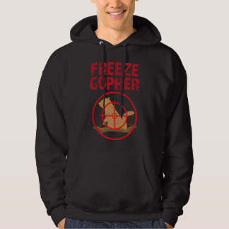 Freeze Gopher Hunting Funny Gopher Hunter Hoodie