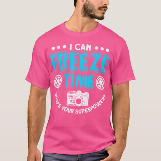 Freeze Time Photography Lover T-Shirt