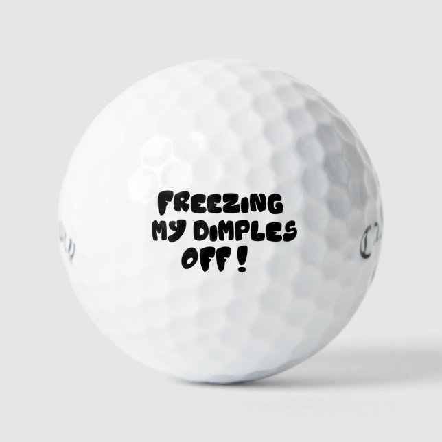 Freezing My Dimples Off Golf Balls - Funny Pun (Front)