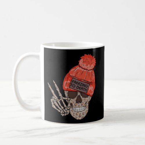 Freezing To Death Leopard Skull Jokes Coffee Mug
