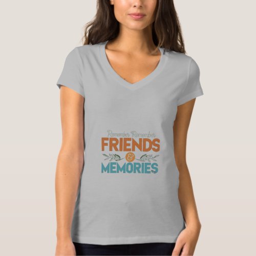 Freinds  memories T_Shirt