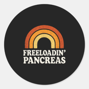Freloadin Pancreas - Diabetic Awareness Humorous Classic Round Sticker