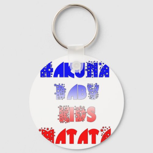 French Baby Kids Hakuna Matatapng Keychain