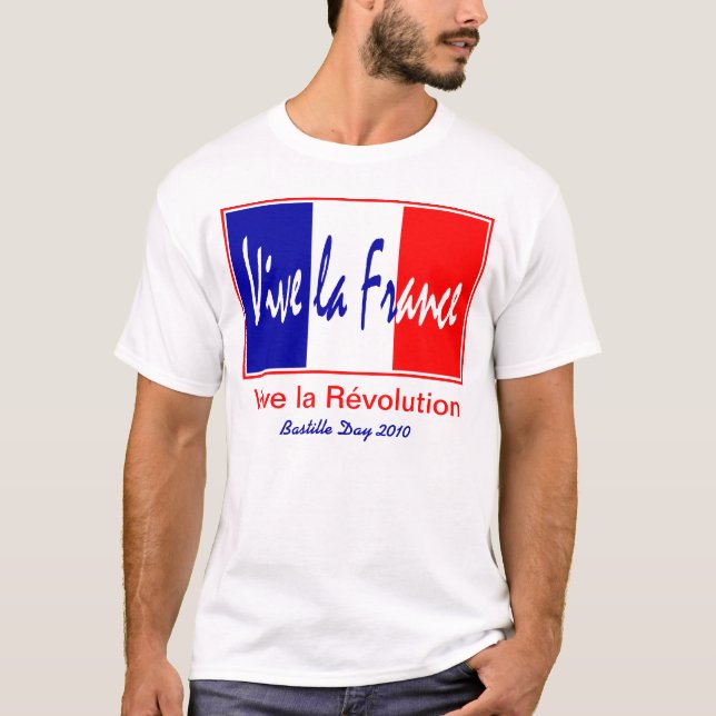 French Bastille Day, July 14, Vive La France! T-Shirt (Front)