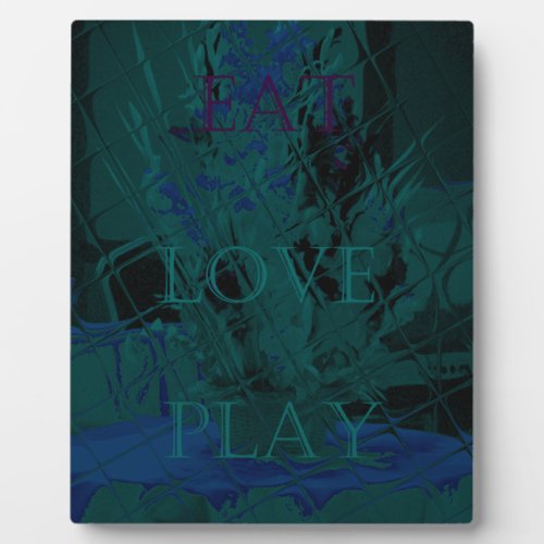 French Blue  Love Eat  Play Flower colors for all  Plaque