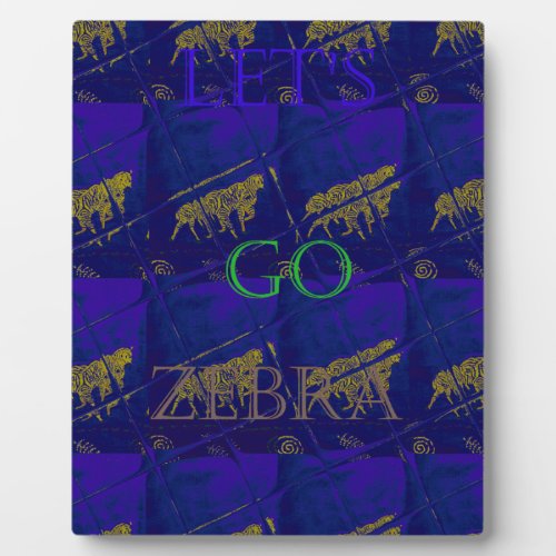 French Blue  Safari  Lets Go Zebra  Hakuna Matata  Plaque